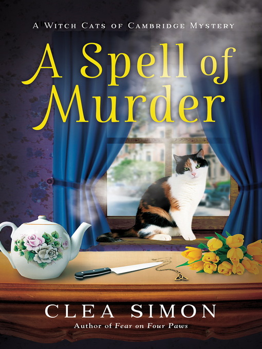Title details for A Spell of Murder by Clea Simon - Available